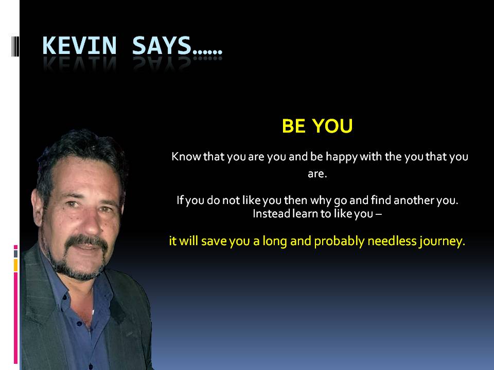 2 Kevin Says be you