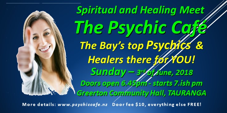Check it out! Tauranga Psychic Cafe, Sunday 3rd of June!!!