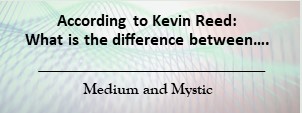 Read more about the article What is the difference between: Medium and Mystic