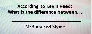 You are currently viewing What is the difference between: Medium and Mystic