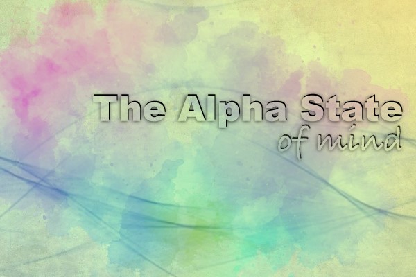 You are currently viewing Enter The Alpha State Of Mind To Relieve Stress And Regain Focus