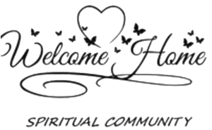 Read more about the article Welcome Home SpirituaL Community